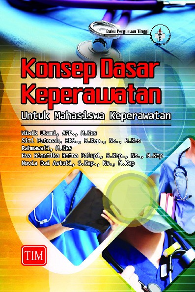 Konsep Dasar keperawatan Untuk Mahasiswa Keperawatan.dgt